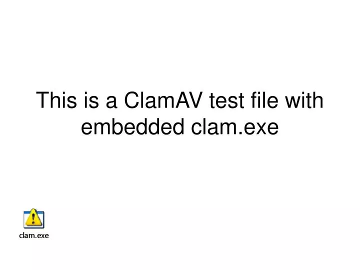 this is a clamav test file with embedded clam exe