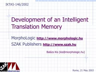 Development of an Intelligent Translation Memory