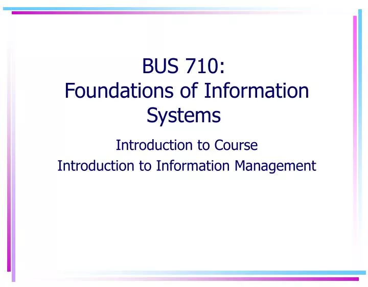 bus 710 foundations of information systems