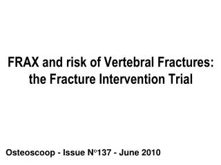 FRAX and risk of Vertebral Fractures: the Fracture Intervention Trial