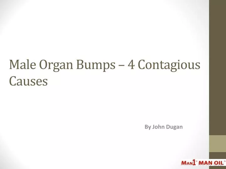 male organ bumps 4 contagious causes