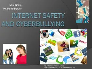 Internet Safety and Cyberbullying