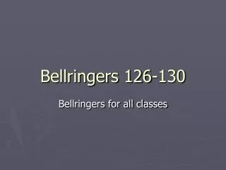Bellringers 126-130