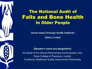 The National Audit of Falls and Bone Health in Older People