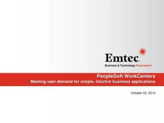PeopleSoft WorkCenters Meeting user demand for simple, intuitive business applications