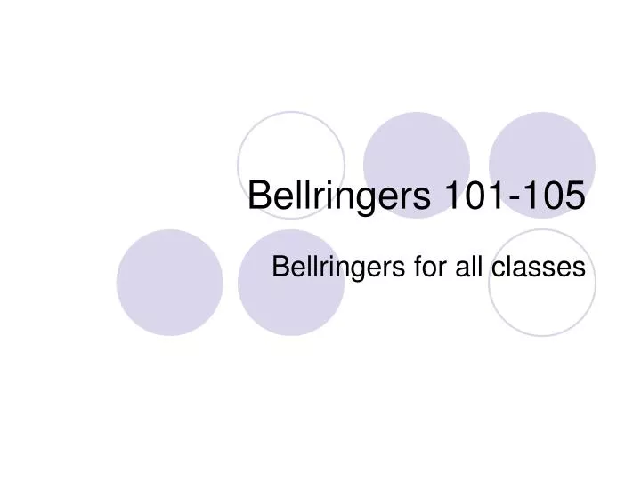 bellringers 101 105