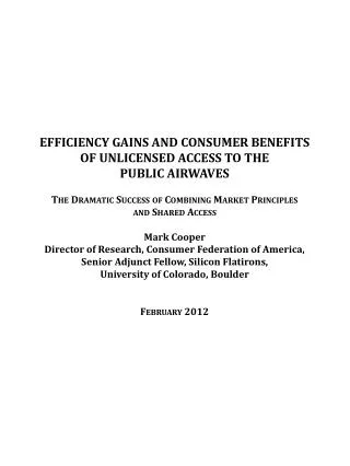 EFFICIENCY GAINS AND Consumer Benefits of Unlicensed access to the public airwaves