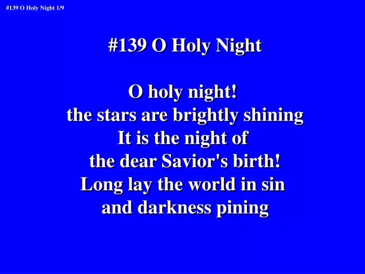 O Holy Night O holy night! The stars are brightly shining - ppt download