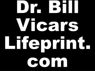Dr. Bill Vicars Lifeprint