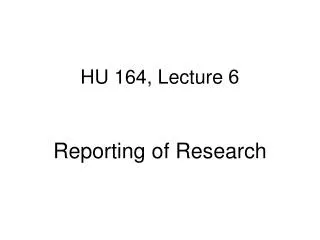 HU 164, Lecture 6