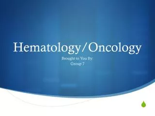 Hematology/Oncology