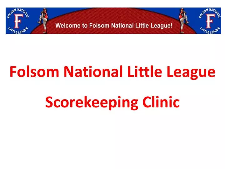 folsom national little league scorekeeping clinic