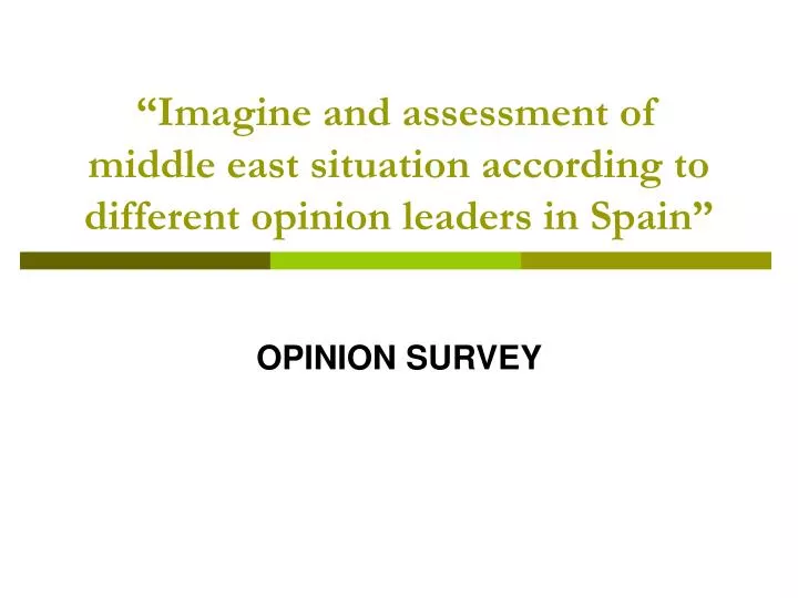 imagine and assessment of middle east situation according to different opinion leaders in spain