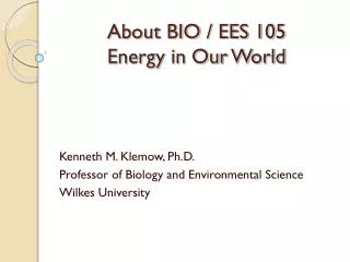 About BIO / EES 105 Energy in Our World
