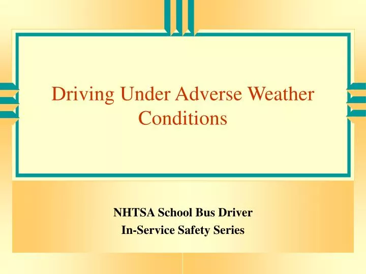 driving under adverse weather conditions