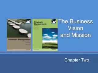 The Business Vision and Mission