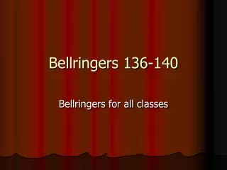 Bellringers 136-140