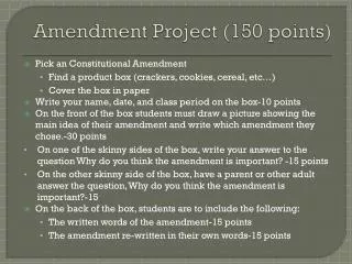 Amendment Project (150 points)