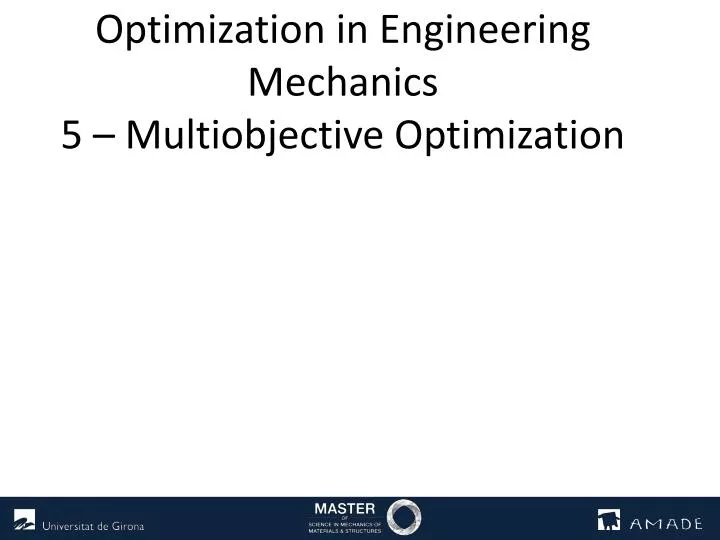 optimization in engineering mechanics 5 multiobjective optimization