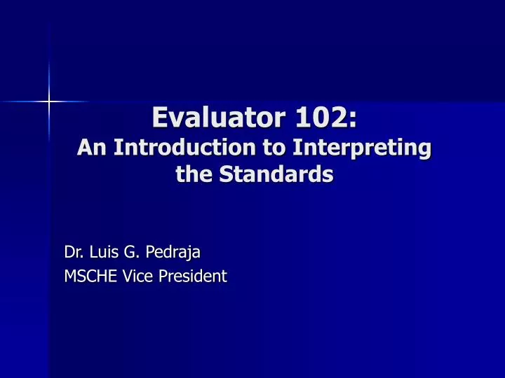 evaluator 102 an introduction to interpreting the standards