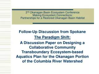 Follow-Up Discussion from Spokane The Paradigm Shift: