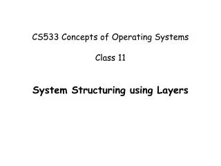 CS533 Concepts of Operating Systems Class 11