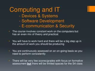 Computing and IT - Devices &amp; Systems - Software Development - E-communication &amp; Security