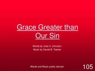 Grace Greater than Our Sin