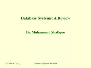 Database Systems: A Review Dr. Muhammad Shafique