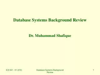 Database Systems Background Review Dr. Muhammad Shafique