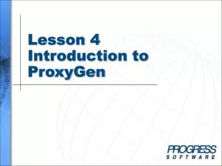 Lesson 4 Introduction to ProxyGen