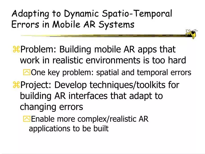 adapting to dynamic spatio temporal errors in mobile ar systems
