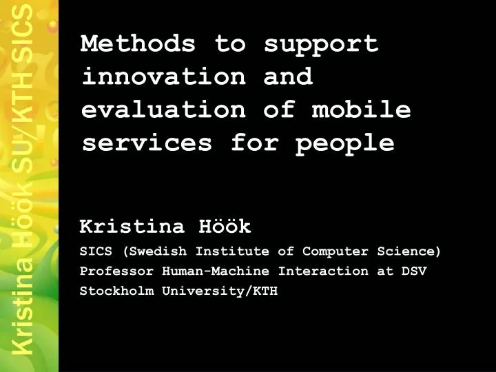 methods to support innovation and evaluation of mobile services for people