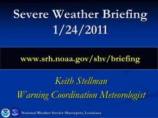 Severe Weather Briefing 1/24/2011 srh.noaa/shv/briefing