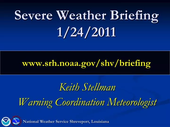 severe weather briefing 1 24 2011 www srh noaa gov shv briefing