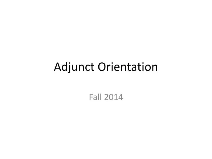 adjunct orientation