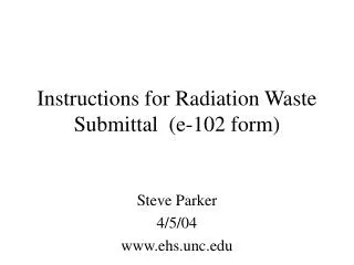Instructions for Radiation Waste Submittal (e-102 form)