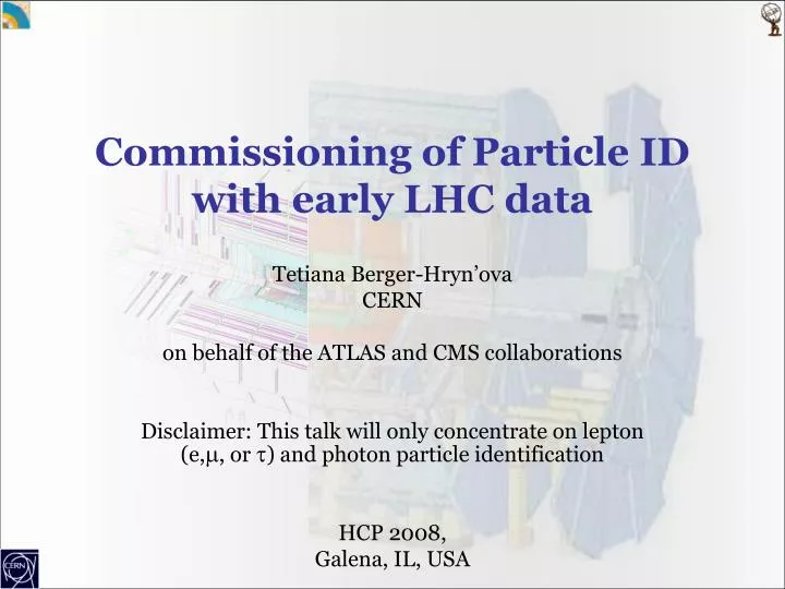 commissioning of particle id with early lhc data