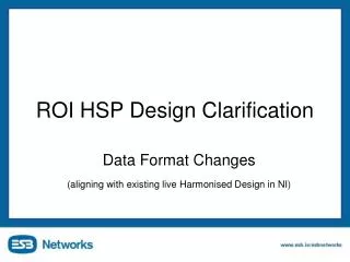 ROI HSP Design Clarification