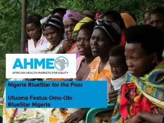 Nigeria BlueStar for the Poor Ufuoma Festus Omo-Obi BlueStar Nigeria
