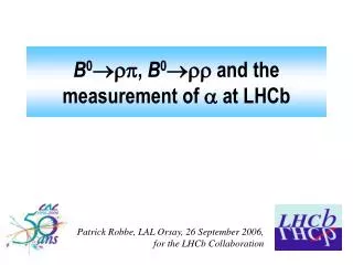 B 0  rp , B 0  rr and the measurement of a at LHCb