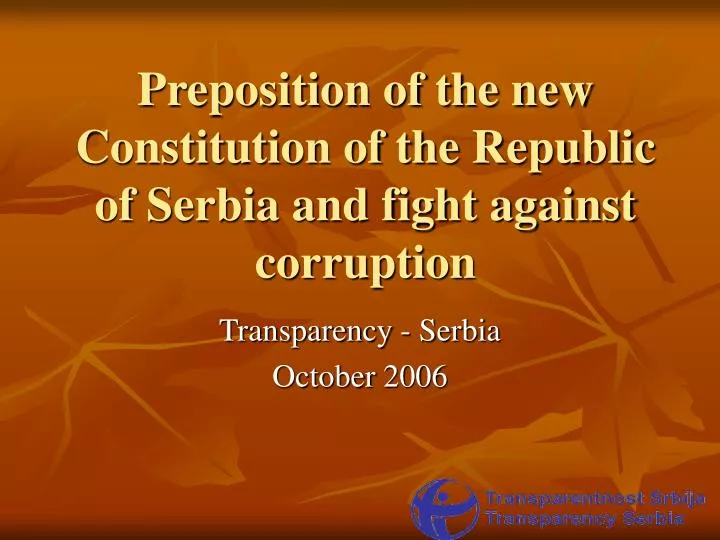 preposition of the new constitution of the republic of serbia and fight against corruption