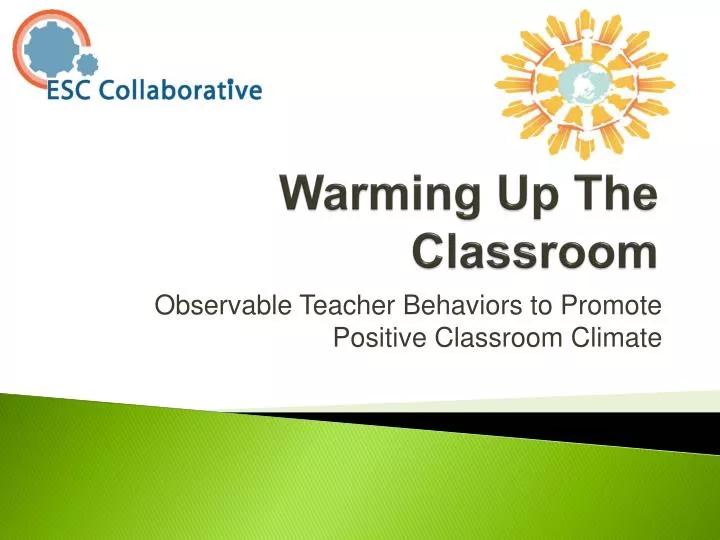 warming up the classroom