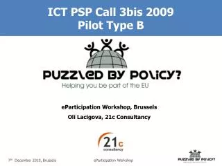 ICT PSP Call 3bis 2009 Pilot Type B