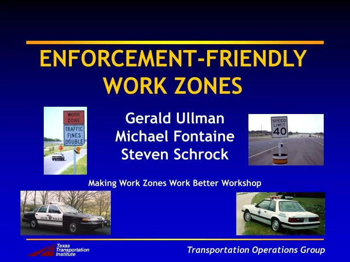 enforcement friendly work zones