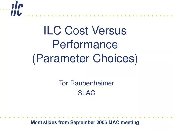 ilc cost versus performance parameter choices