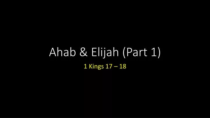 ahab elijah part 1