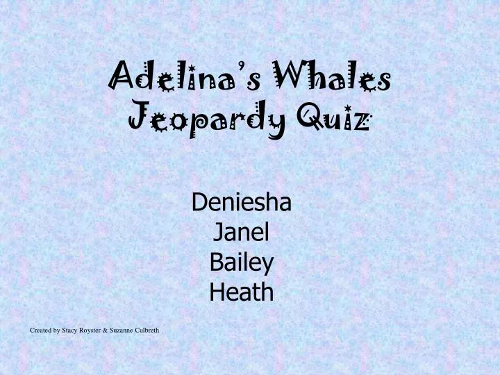 adelina s whales jeopardy quiz