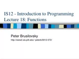 IS12 - Introduction to Programming Lecture 18: Functions