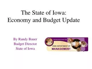 The State of Iowa: Economy and Budget Update